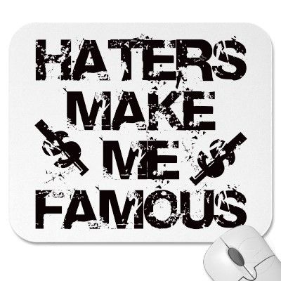 haters famous